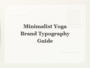 Font Pairing Guide for Minimalist Yoga Brand Identity