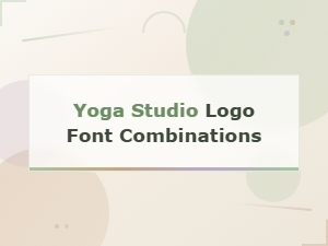 Yoga Studio Logo Font Pairing Ideas for a Beautiful Brand Identity