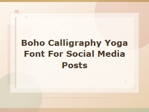 Boho Calligraphy Yoga Font for Social Media Posts and Designs